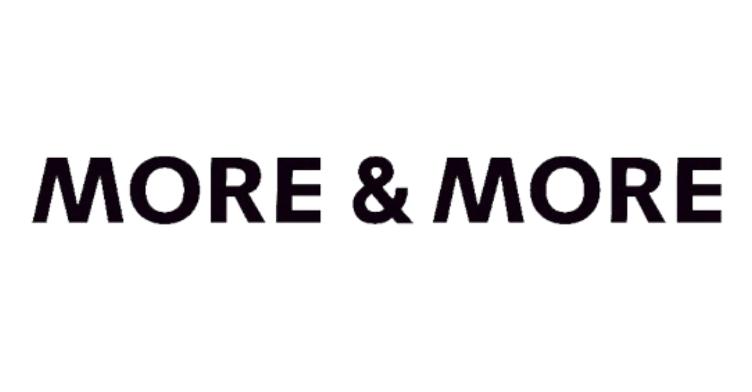 MORE & MORE