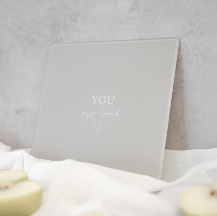 Glasschneidbrett *You are loved* 21x21cm - 2